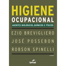 Higiene ocupacional: Agentes biológicos, químicos e físicos