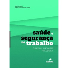 Saúde e segurança no trabalho: Dispositivos selecionados para consulta