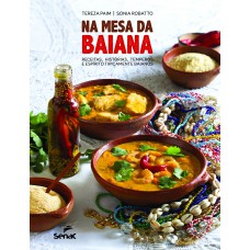 Na mesa da baiana: receitas, histórias, temperos e espírito tipicamente baianos