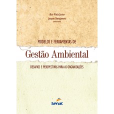 Modelos e ferramentas de gestão ambiental: desafio e perspectivas para as organizações