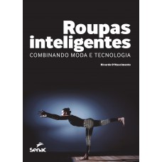 Roupas inteligentes: combinando moda e tecnologia