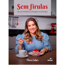 Sem firulas: de um bolinho à franquia na Europa