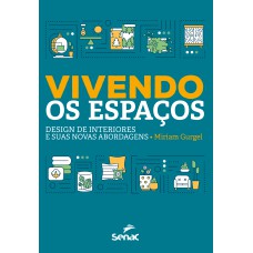 Vivendo os espaços: design de interiores e suas novas abordagens