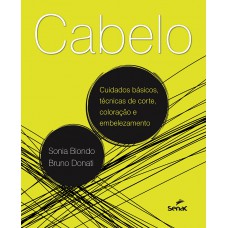 Cabelo: cuidados básicos, técnicas de corte, coloração e embelezamento