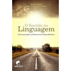 O SENTIDO NA LINGUAGEM: UMA HOMENAGEM À PROFESSORA LECI BORGES BARBISAN