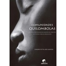 COMUNIDADES QUILOMBOLAS: AS LUTAS POR RECONHECIMENTO DE DIREITOS NA ESFERA PÚBLICA BRASILEIRA