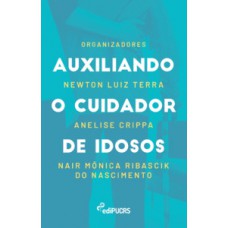 AUXILIANDO O CUIDADOR DE IDOSOS