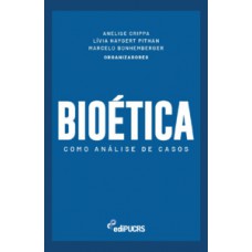 BIOÉTICA COMO ANÁLISE DE CASOS