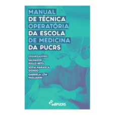 MANUAL DE TÉCNICA OPERATÓRIA DA ESCOLA DE MEDICINA DA PUCRS