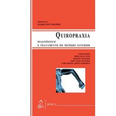 QUIROPRAXIA: DIAGNÓSTICO E TRATAMENTO DO MEMBRO SUPERIOR