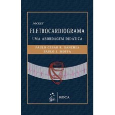 ELETROCARDIOGRAMA - ABORDAGEM DIDATICA