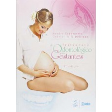 TRATAMENTO ODONTOLÓGICO PARA GESTANTES