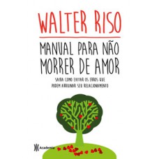 MANUAL PARA NÃO MORRER DE AMOR: 3ª EDIÇÃO