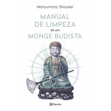 Manual de limpeza de um monge budista: 2ª Edição