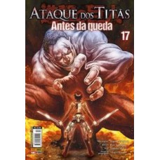 ATAQUE DOS TITÃS: ANTES DA QUEDA VOL. 17