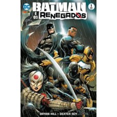 BATMAN & OS RENEGADOS - VOLUME 1