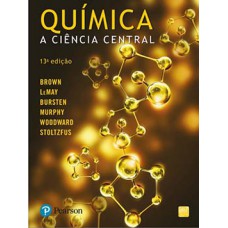 QUIMICA - A CIENCIA CENTRAL - 13ª EDIC.