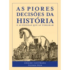 As piores decisões da história