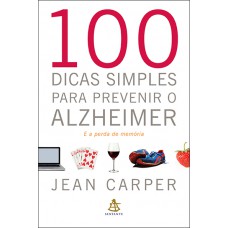 100 dicas simples para prevenir o Alzheimer