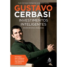 Investimentos inteligentes - Edição revista e atualizada: Estratégias para multiplicar seu patrimônio com segurança e eficiência