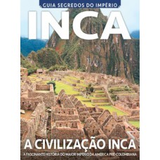 GUIA SEGREDOS DO IMPÉRIO: INCA