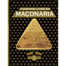 O GRANDE LIVRO DA MAÇONARIA