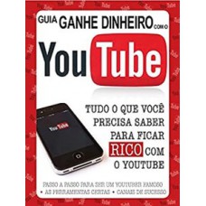 GUIA GANHE DINHEIRO COM O YOUTUBE