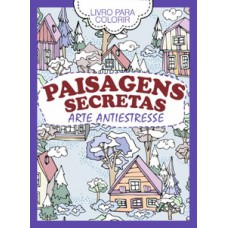 LIVRO PARA COLORIR PAISAGENS SECRETAS