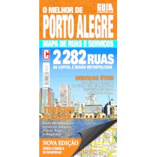 GUIA CARTOPLAM - O MELHOR DE PORTO ALEGRE: MAPA DE RUAS E SERVIÇOS