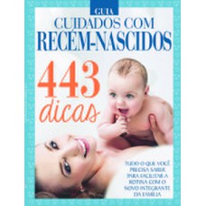 GUIA CUIDADOS COM RECÉM-NASCIDOS: 443 DICAS