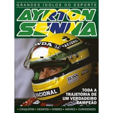 GRANDES ÍDOLOS DO ESPORTE - AYRTON SENNA