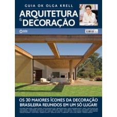 GUIA OK OLGA KRELL: ARQUITETURA E DECORAÇÃO