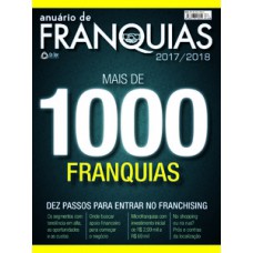 ANUÁRIO DE FRANQUIAS 2017/2018: MAIS DE 1000 FRANQUIAS