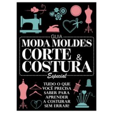 GUIA MODA MOLDES CORTE E COSTURA ESPECIAL