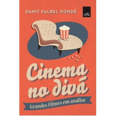 Cinema no divã: Grandes filmes em análise