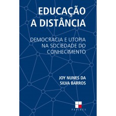 Educação a distância: Democracia e utopia na sociedade do conhecimento