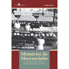 MEMÓRIAS DA MOSCOUZINHO: OS TECELÕES DE SANTO ALEIXO E A LIDERANÇA DE ASTÉRIO DOS SANTOS