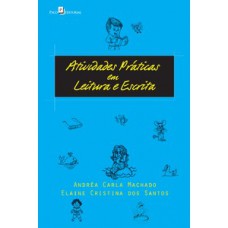 ATIVIDADES PRÁTICAS EM LEITURA E ESCRITA