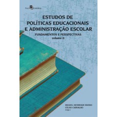 ESTUDOS DE POLÍTICAS EDUCACIONAIS E ADMINISTRAÇÃO ESCOLAR: FUNDAMENTOS E PERSPECTIVAS