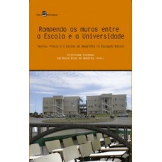 ROMPENDO OS MUROS ENTRE A ESCOLA E A UNIVERSIDADE: TEORIA, PRÁXIS E O ENSINO DE GEOGRAFIA NA EDUCAÇÃO BÁSICA