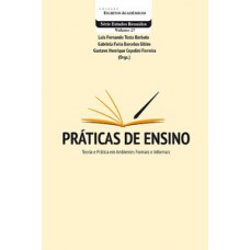 PRÁTICAS DE ENSINO: TEORIA E PRÁTICA EM AMBIENTES FORMAIS E INFORMAIS