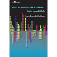 MÍDIAS NA FORMAÇÃO DE PROFESSORES(AS): LIMITES E POSSIBILIDADES