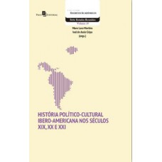 HISTÓRIA POLÍTICO-CULTURAL IBERO-AMERICANA NOS SÉCULOS XIX, XX E XXI