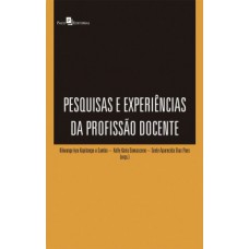 PESQUISAS E EXPERIÊNCIAS DA PROFISSÃO DOCENTE