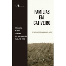 FAMÍLIAS EM CATIVEIRO: A DEMOGRAFIA DA FAMÍLIA ESCRAVA EM VILLA BELLA DE MORRINHOS (GOIÁS, 1850-1888)