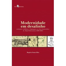 MODERNIDADE EM DESALINHO: COSTUMES, COTIDIANO E LINGUAGENS NA OBRA HUMORÍSTICA DE RAUL PEDERNEIRAS (1898-1936)