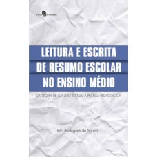 LEITURA E ESCRITA DE RESUMO ESCOLAR NO ENSINO MÉDIO: DA TEORIA DE GÊNERO TEXTUAL À PRÁTICA PEDAGÓGICA