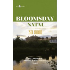 BLOOMSDAY NATAL: 30 ANOS