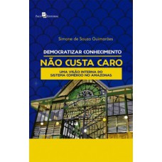 DEMOCRATIZAR CONHECIMENTO NÃO CUSTA CARO: UMA VISÃO INTERNA DO SISTEMA COMÉRCIO NO AMAZONAS