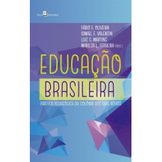 EDUCAÇÃO BRASILEIRA: PRÁTICA PEDAGÓGICA DA COLÔNIA AOS DIAS ATUAIS